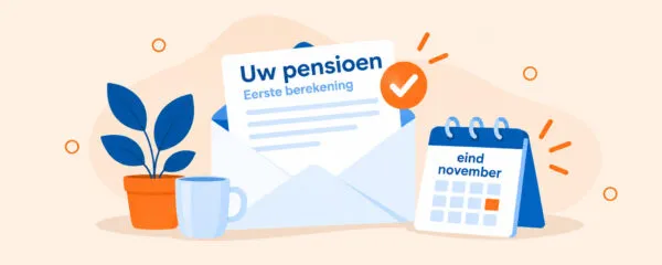 De eerste berekening van uw pensioen in de nieuwe regeling